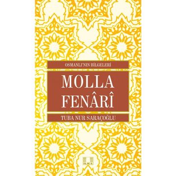 Molla Fenari - Osmanlı nın Bilgeleri