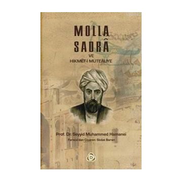 MOLLA SADRA VE HIKMET-I MUTEALIYE - SEYYID MUHAMMED HAMANEI