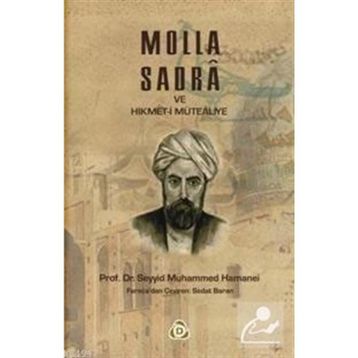 MOLLA SADRA VE HIKMET-I MUTEALIYE - SEYYID MUHAMMED HAMANEI