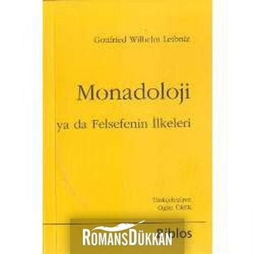 MONADOLOJI METAFIZIK ÜZERİNE KONUŞMA - GOTTFRIED WILHELM LEIBNIZ
