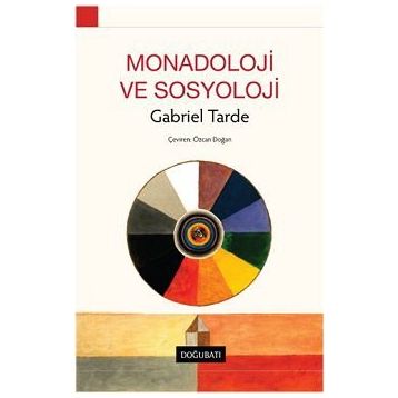 MONADOLOJI VE SOSYOLOJI - GABRIEL DE TARDE