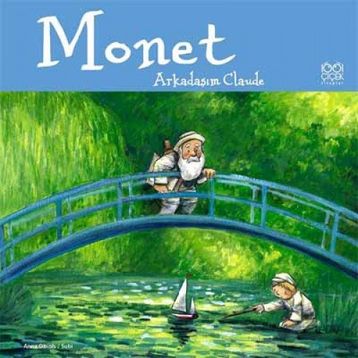 Monet Arkadaşım Claude - Anna Obiols