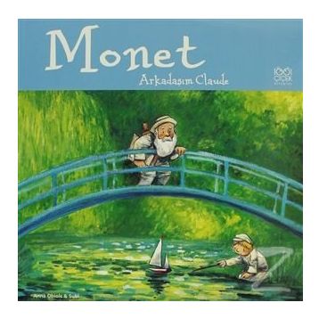 Monet Arkadaşım Claude - Anna Obiols