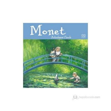 Monet Arkadaşım Claude - Anna Obiols