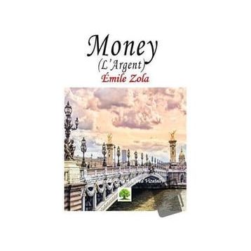 Money L'Argent - Emile Zola