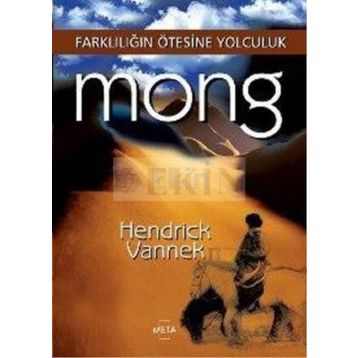 MONG FARKLILIĞIN ÖTESİNE YOLCULUK - HENDRICK VANNEK