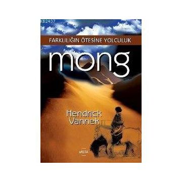 MONG FARKLILIĞIN ÖTESİNE YOLCULUK - HENDRICK VANNEK
