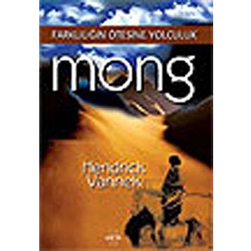MONG FARKLILIĞIN ÖTESİNE YOLCULUK - HENDRICK VANNEK