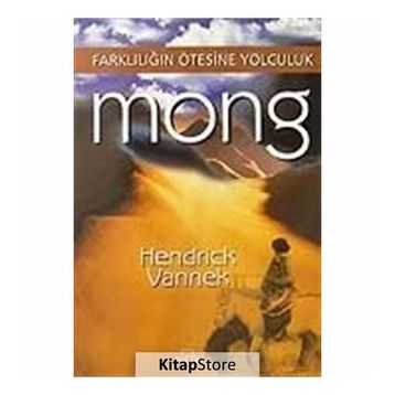 MONG FARKLILIĞIN ÖTESİNE YOLCULUK - HENDRICK VANNEK