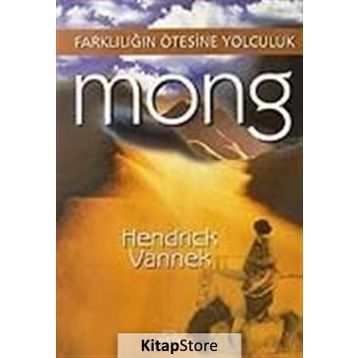 MONG FARKLILIĞIN ÖTESİNE YOLCULUK - HENDRICK VANNEK
