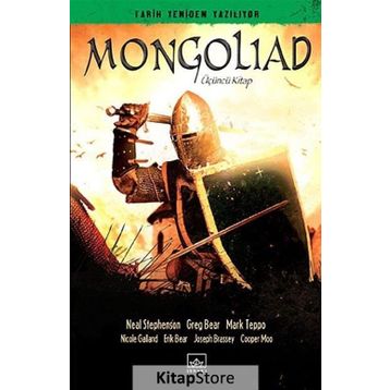 Mongoliad 3. Kitap - Neal Stephenson Greg Bear Mark Teppo Erik Bear Cooper Moo Joseph Brassey Nicole Galand Joseph Brassey