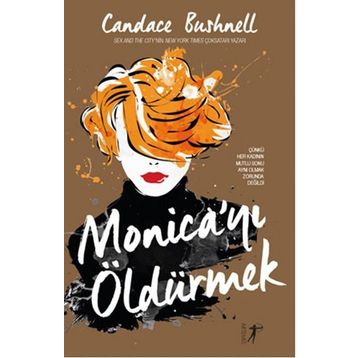 Monica’yı Öldürmek - Candece Bushnell