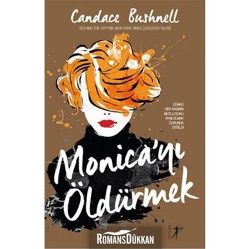 Monica’yı Öldürmek - Candece Bushnell