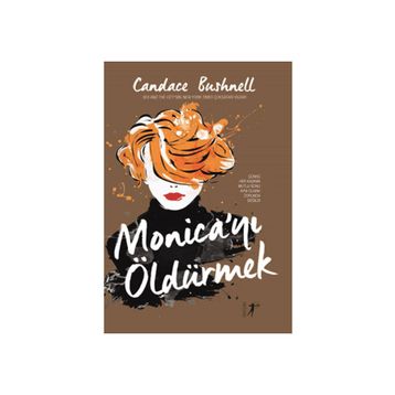 Monica’yı Öldürmek - Candece Bushnell