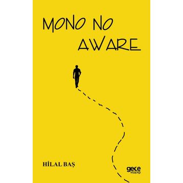 Mono No Aware - Hilal Baş