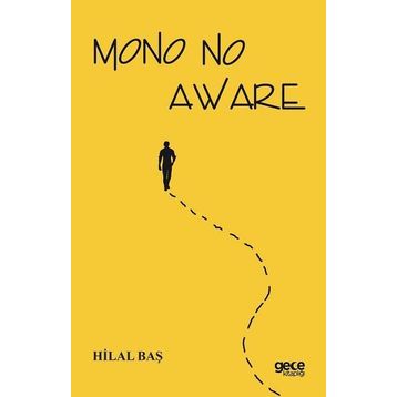 Mono No Aware - Hilal Baş