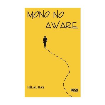 Mono No Aware - Hilal Baş