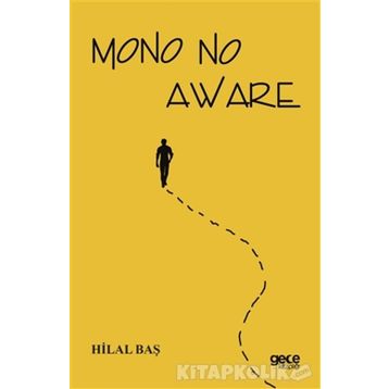 Mono No Aware - Hilal Baş