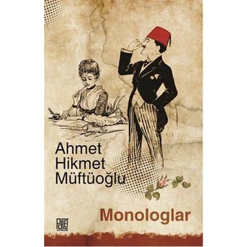 Monologlar - Ahmet Hikmet Müftüoğlu