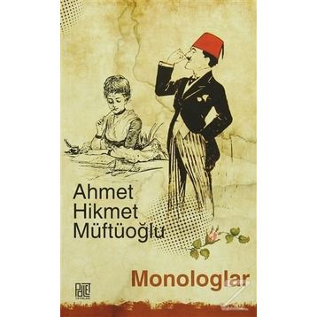 Monologlar - Ahmet Hikmet Müftüoğlu
