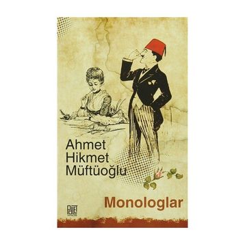 Monologlar - Ahmet Hikmet Müftüoğlu