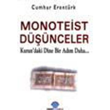 MONOTEIST DÜŞÜNCELER - CUMHUR ERENTÜRK