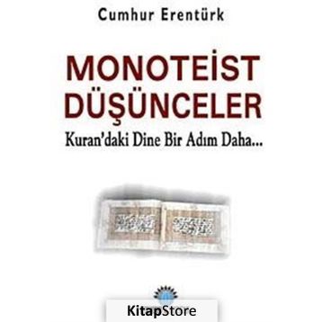 MONOTEIST DÜŞÜNCELER - CUMHUR ERENTÜRK