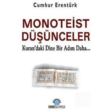 MONOTEIST DÜŞÜNCELER - CUMHUR ERENTÜRK