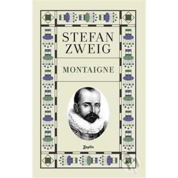 Montaigne - Stefan Zweig