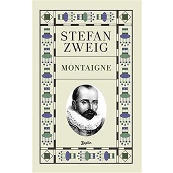 Montaigne - stephan zweig