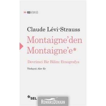 Montaigne'den Montaigne'e - Claude Levistrauss
