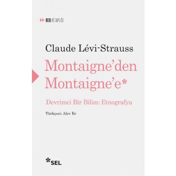 Montaigne'den Montaigne'e - Claude Levistrauss