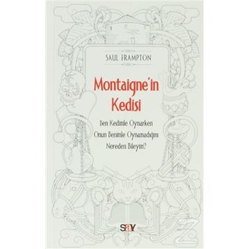 Montaigne'in Kedisi - Saul Frampton