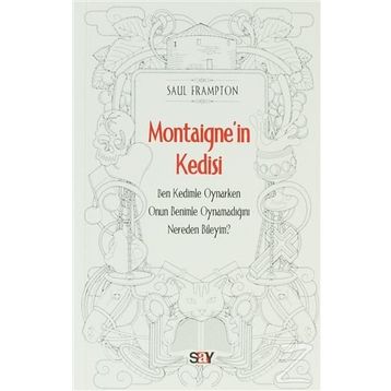 Montaigne'in Kedisi - Saul Frampton
