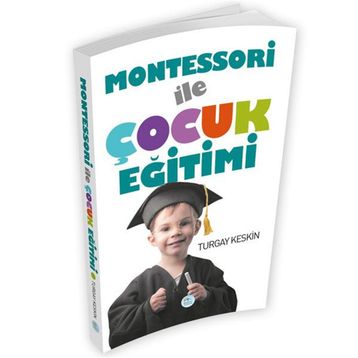 MONTESSORI YÖNTEMIYLE ÇOCUK EĞITIMI - ERIMAN TOPBAŞ