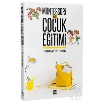 MONTESSORI YÖNTEMIYLE ÇOCUK EĞITIMI - ERIMAN TOPBAŞ