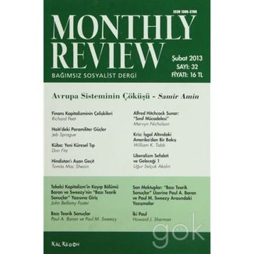 Monthly Review Bağımsız Sosyalist Dergi Sayı: 32 / Şubat 2013