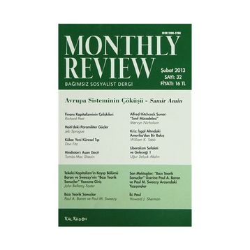 Monthly Review Bağımsız Sosyalist Dergi Sayı: 32 / Şubat 2013