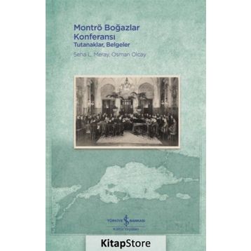 Montrö Boğazlar Konferansı - Seha L. Meray