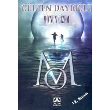 MO'NUN GIZEMI - GÜLTEN DAYIOĞLU