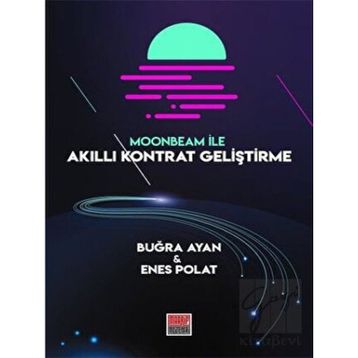 Moonbeam ile Akıllı Kontrat Geliştirme - Buğra Ayan Enes Polat