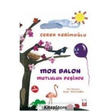 Mor Balon Mutluluk Peşinde - Ceren Kerimoğlu