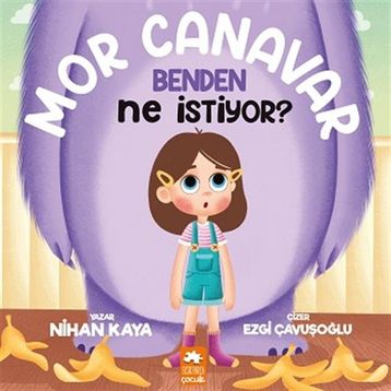 Mor Canavar Benden Ne İstiyor? - Eksik Parça Yayınları