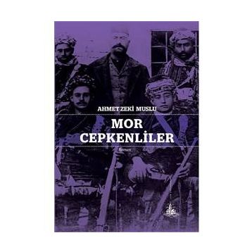 Mor Cepkenliler - Ahmet Zeki Muslu