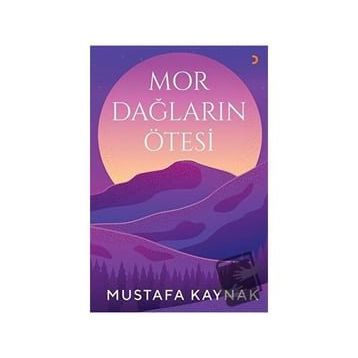 Mor Dağların Ötesi - Mustafa Kaynak