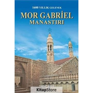 MOR GABRIEL MANASTIRI - YAKUP BILGE
