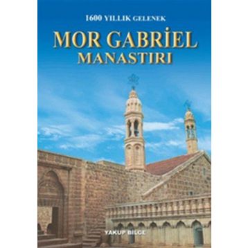 MOR GABRIEL MANASTIRI - YAKUP BILGE