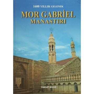 MOR GABRIEL MANASTIRI - YAKUP BILGE