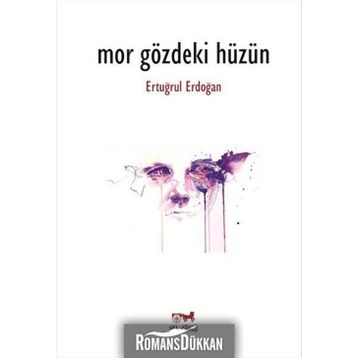 Mor Gözdeki Hüzün - Ertuğrul Erdoğan
