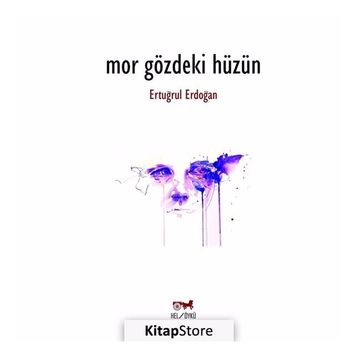 Mor Gözdeki Hüzün - Ertuğrul Erdoğan